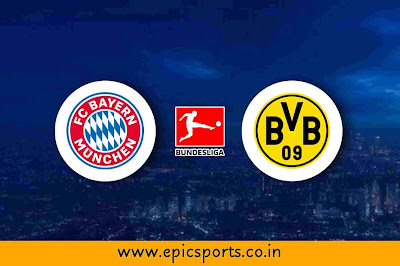 Bundesliga ~ Bayern vs Dortmund | Match Info, Preview & Lineup