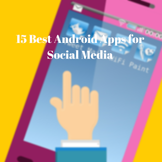 Top Android Apps for Social Media Mumbai INDIA