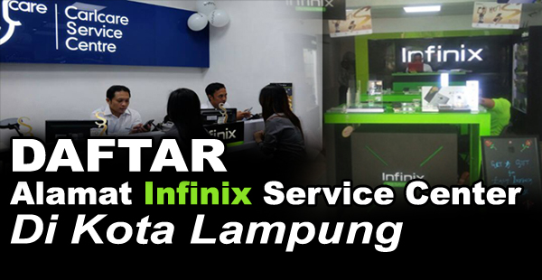 infinix center, hp infinix, hp infinix lampung, alamat toko resmi hp infinix lampung, alamat infinix center lampung, alamat service resmi hp infinix lampung, alamat service center hp infinix di lampung, toko resmi hp infinix di lampung, daftar alamat service center resmi hp infinix di lampung, alamat infinix resmi di lampung, alamat toko infinix resmi di lampung