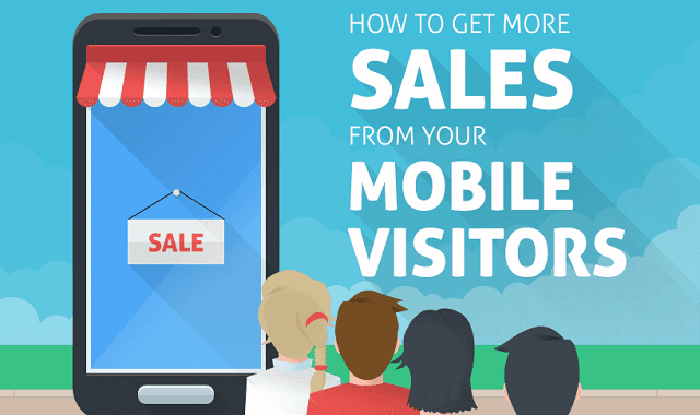 How to Get More Sales From Your Mobile Visitors