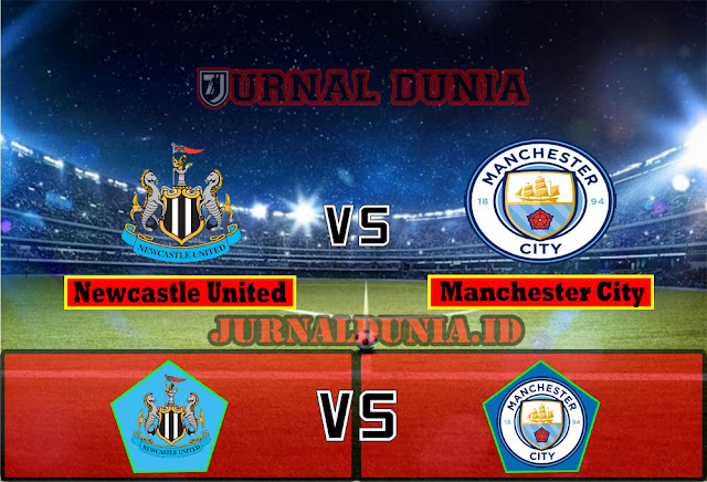 Prediksi Newcastle United vs Manchester City ,Sabtu 15 May 2021 Pukul 02.00 WIB