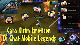 Cara Mengirim Emoticon Di Chat Mobile Legends