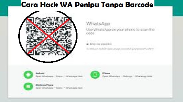  Whatsapp atau WA adalah salah satu aplikasi perpesanan yang terbesar di dunia Cara Hack WA Penipu Terbaru