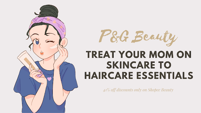 P&G Beauty: Treat Your Mom on Skincare to Haircare Essentials