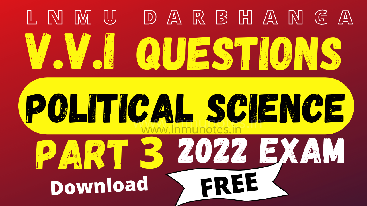 LNMU PART 3 VVI GUESS QUESTONS POLITICAL SCIENCE EXAM 2022