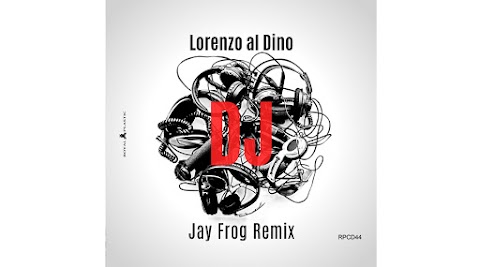 Lorenzo al Dino - DJ (Jay Frog Remix)