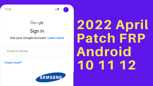 2022 April Patch Level Samsung FRP Bypass