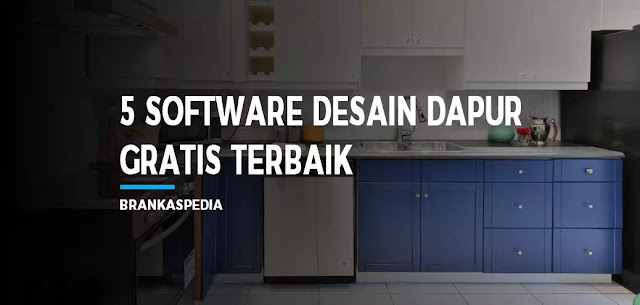 software desain dapur gratis terbaik