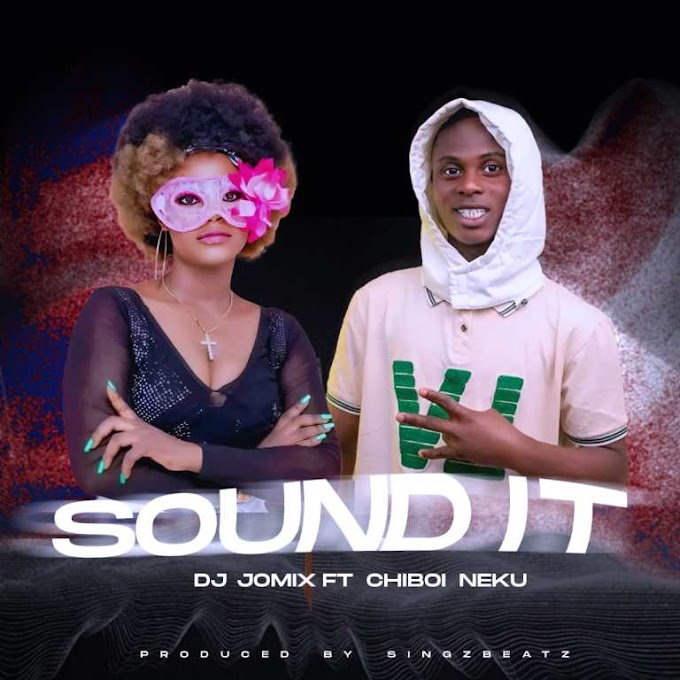 [Music] DJ Jomix ft. Chiboi d – Sound It