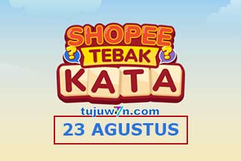 tebak kata shopee tantangan harian 23 agustus 2022