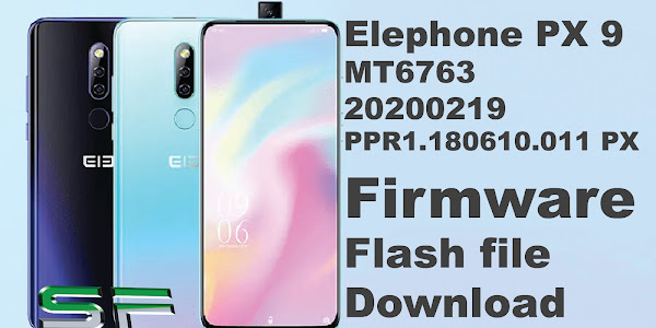Elephone PX 9 MT6763 Elephone PX 20200219 PPR1.180610.011 PX | Firmware (Flash file)