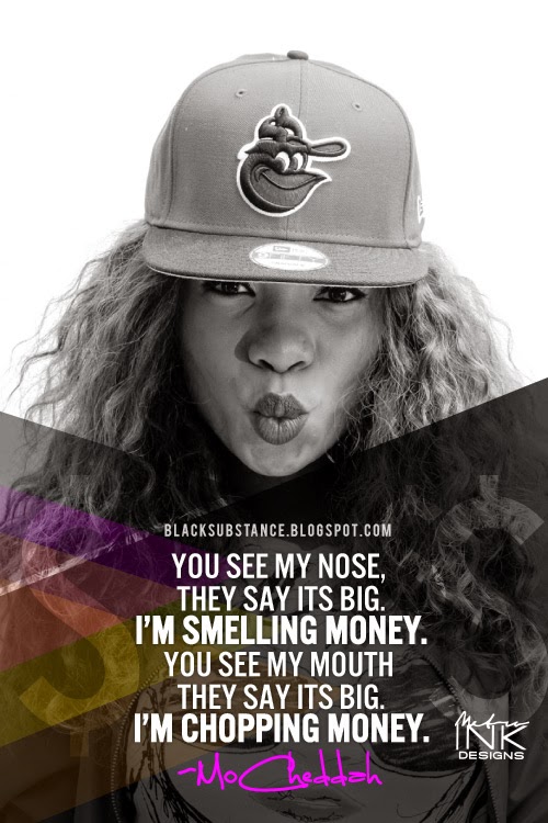 mo cheddah quote blacksubstance