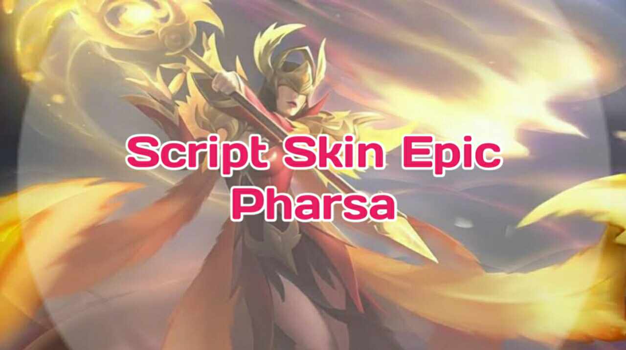Script Skin Collector Pharsa Empress Phoenix + File Backup