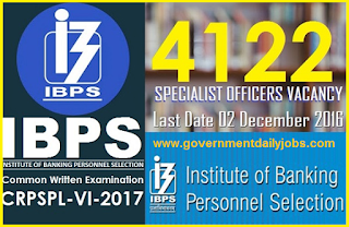 IBPS CRP SPL VI Notification 2017 - 4122 Specialist Officer Vacancy