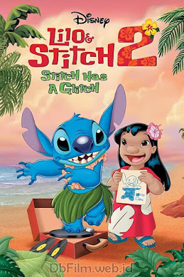 Sinopsis film Lilo & Stitch 2: Stitch Has a Glitch (2005)