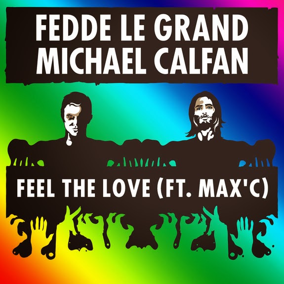 FEDDE LE GRAND and MICHAEL CALFAN DROPS FEEL THE LOVE FT MAX C