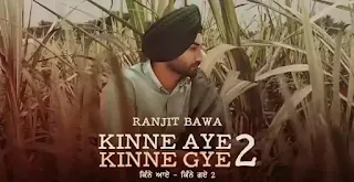 Kinne Aye Kinne Gye 2 Lyrics - Ranjit Bawa