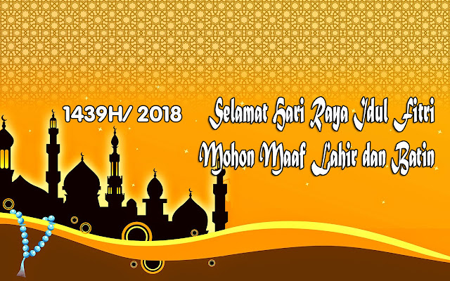 Ucapan Selamat Hari Raya Idul Fitri Tahun 2018