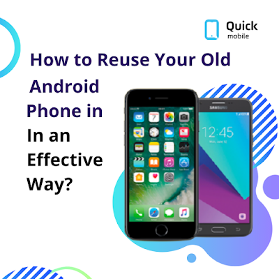 reuse your old android phone in an effective way