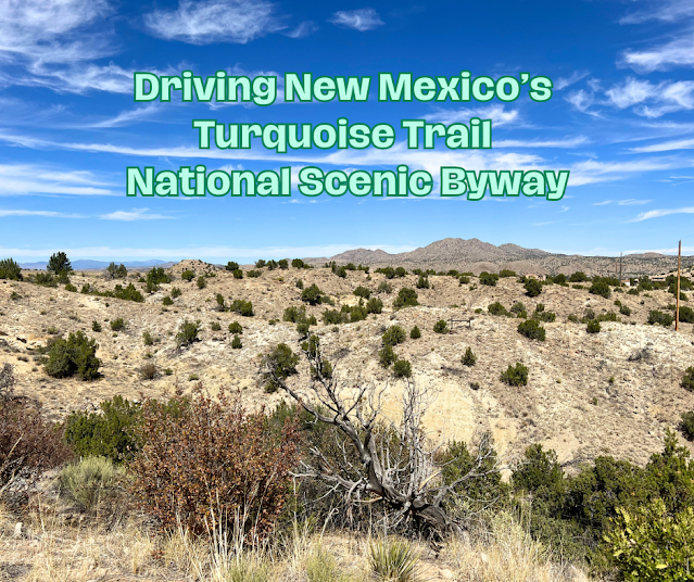 Driving New Mexico's Turquoise Trail National Scenic Byway from Albuquerque to Santa Fe Soaking in Striking Scenery, Charming Small Businesses and Unique History