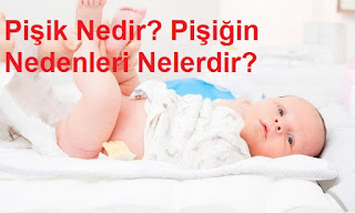 Pişik Nedir? Pişiğin Nedenleri Nelerdir?