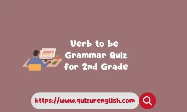 Verb to be Grammar Quiz for 2nd Grade