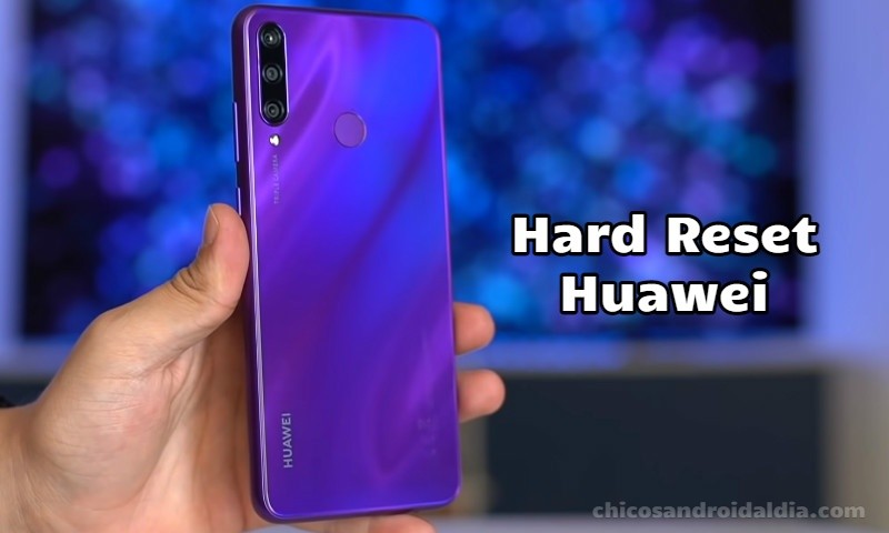 Restablecer huawei de fabrica