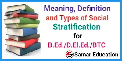 Meaning, Definition and Types of Social Stratification