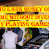 How to earn money online from home without investment by playing Games