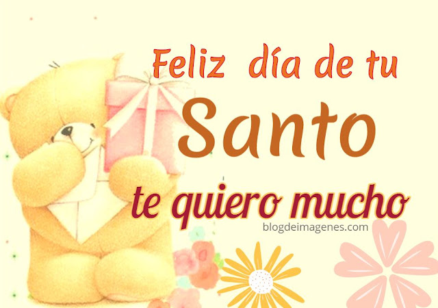 Feliz día de tu Santo, te quiero mucho