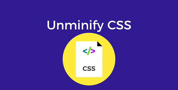 Best Tools To Beautify Or Unminify CSS For Better Formatting