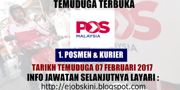 Temuduga Terbuka di Pos Malaysia Berhad Pada 07 Februari 2017