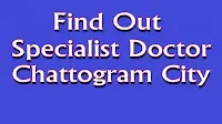 Specialist Doctor Chattogram City