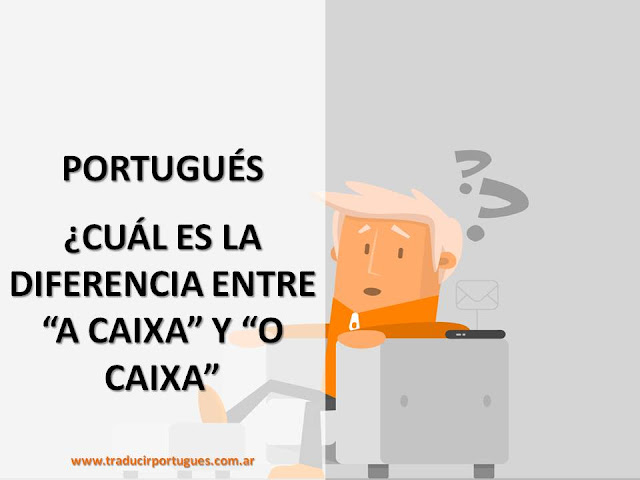 o caixa, a caixa, cajero, caja, fondo fijo, traducción contable, portugués