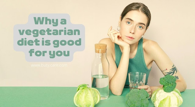 Why a vegetarian diet is good for you
