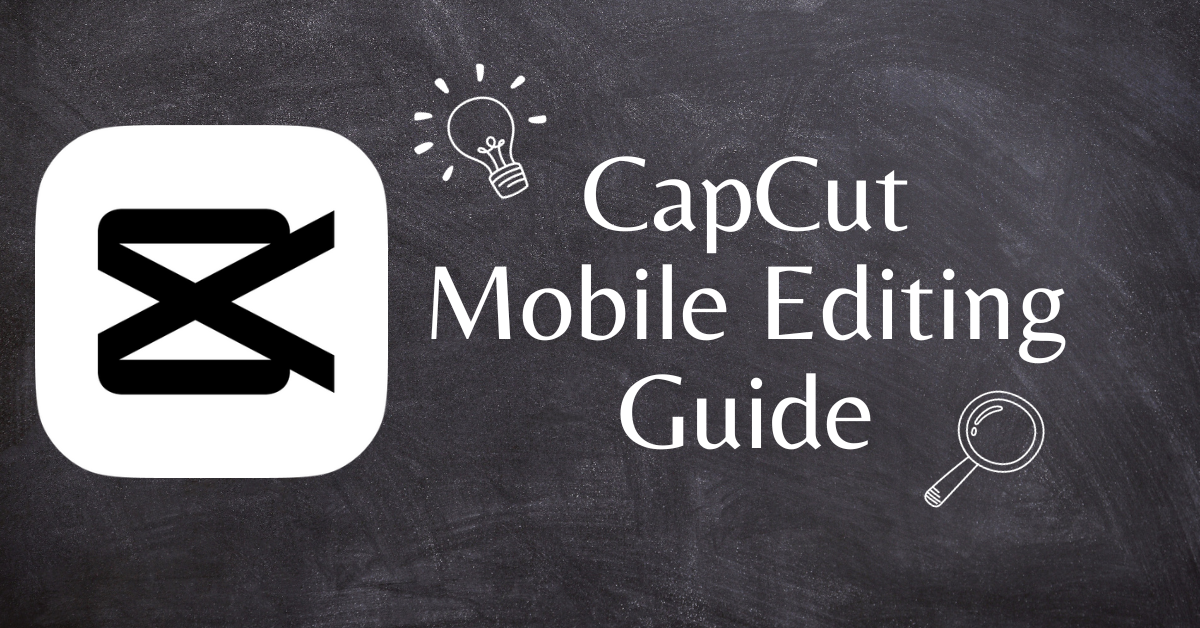 How to Edit Videos on Capcut on Mobile  