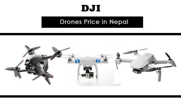 DJI Drones Price in Nepal, Dji Mavic Air 2 price in nepal, Dji Mavic 2 Pro price in nepal, Dji mavic mini price in Nepal, Dji Phantom price in nepal