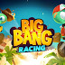 Big Bang Racing tựa game đua xe địa hình vui nhộn cho Android, iOS