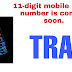 11-digit mobile phone number is coming soon. Trai is seeking the public opinion.