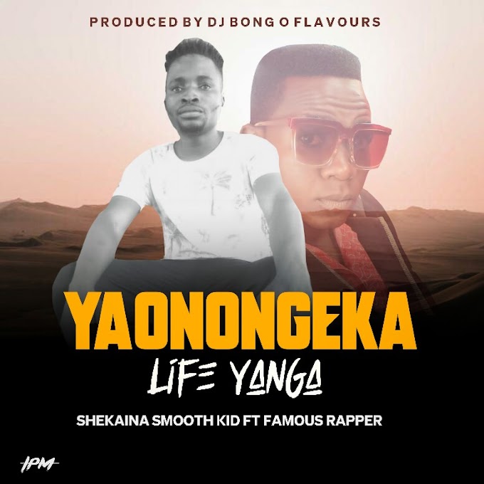 Shekaina Smooth Kid Ft Famous Rapper – Yaonongeka Life Yanga