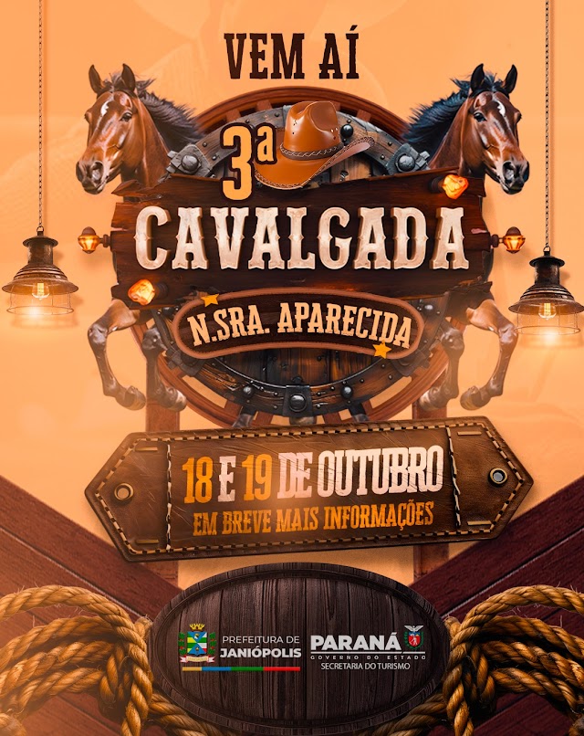 Vem aí a 3ª Cavalgada Nossa Senhora Aparecida de Janiópolis em outubro
