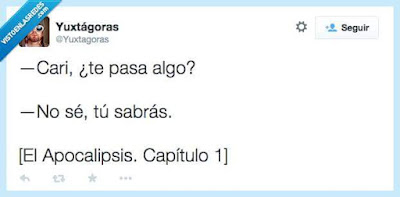 cari , te pasa algo ?, no sé, tú sabrás, el apocalipsis, capítulo 1