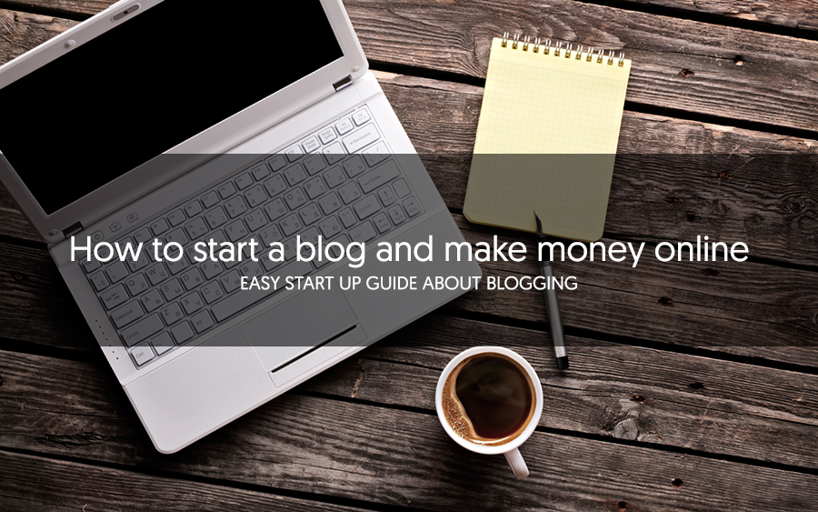 how to start a blog and make money online