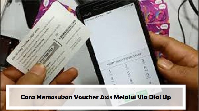 Cara Mengisi Voucher AXIS