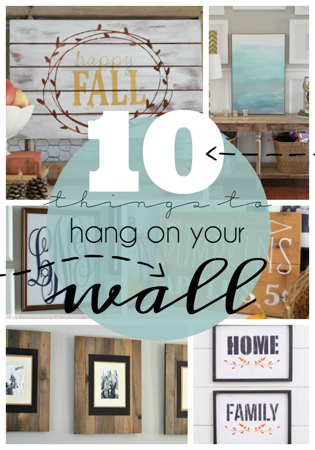 10 Things to Hang on Your Walls at GingerSnapCrafts.com #forthehome #DIY #gingersnapcrafts