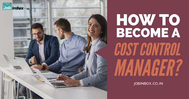 Pursuing a Career in Cost Control Management: A Guide to Success