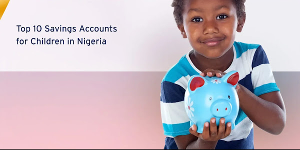 Best Bank to Open Savings Account for Child in Nigeria