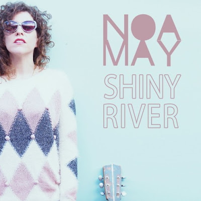 NOA MAY "Shiny River"