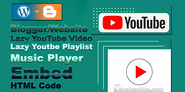 Blogger/Website Lazy YouTube Video, Playlist and Music Player Embed HTML Code 