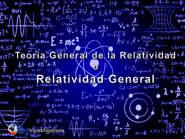 La Teoría General de la Relatividad o Relatividad General